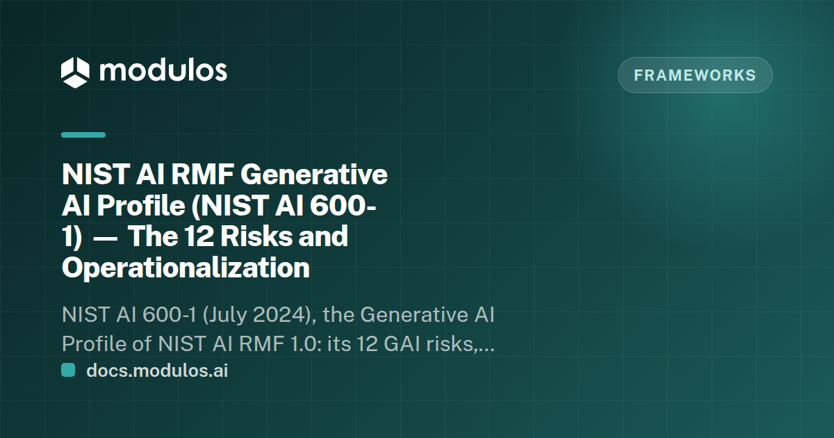 NIST AI RMF Generative AI Profile (NIST AI 600-1) — 12 Official Risk ...